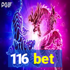 116 bet